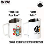 Milk Pitcher เหยือกสตีมนม WPM ขนาด 500ml (Round Tapered Spout) - "Hold Fast Pour Slow"